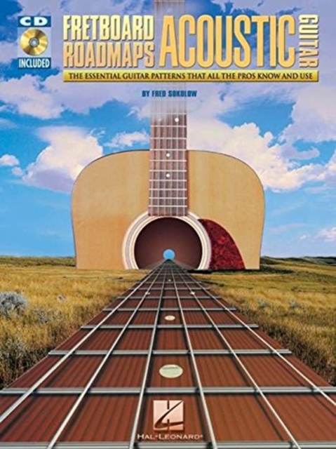 Fretboard Roadmaps for Acoustic Guitar : The Essential Guitar Patterns That All the Pros Know and Use, Mixed media product Book