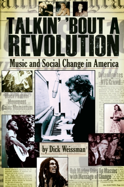 Talkin' 'Bout a Revolution : Music and Social Change in America, Paperback / softback Book