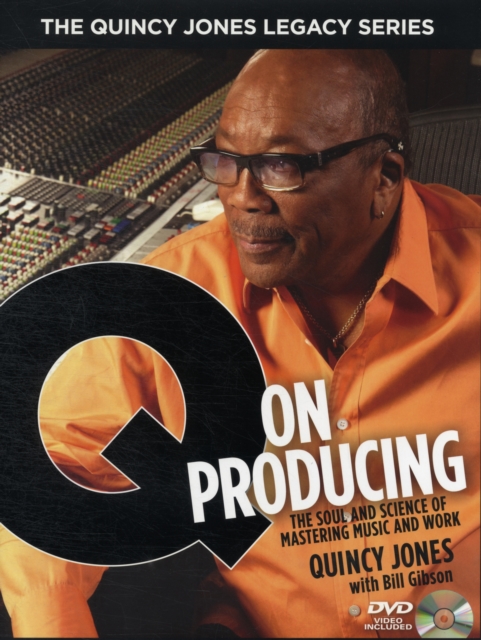 Q on Producing : The Soul and Science of Mastering Music and Work, Mixed media product Book