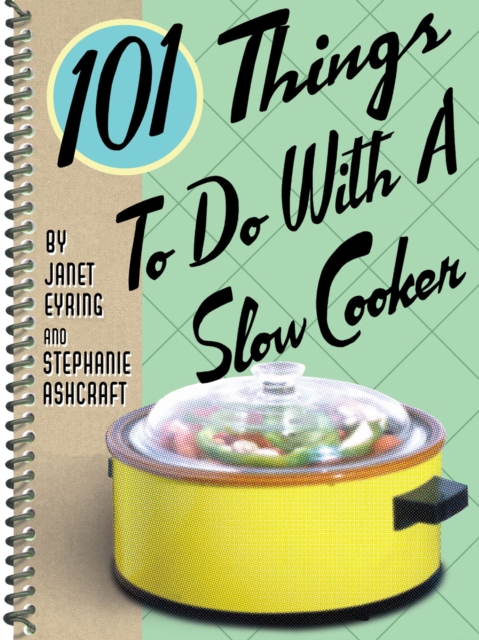101 Things to Do with a Slow Cooker, EPUB eBook