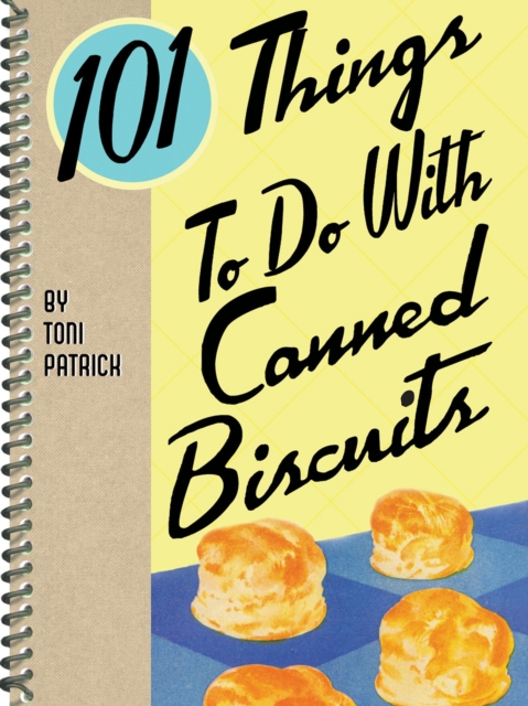 101 Things to do with Canned Biscuits, EPUB eBook