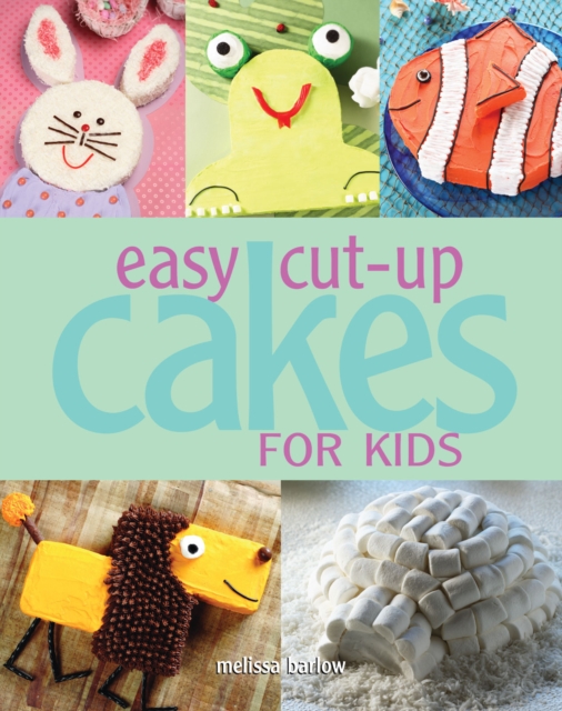 Easy Cut-up Cakes for Kids, EPUB eBook