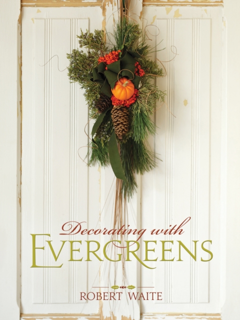 Decorating with Evergreens, EPUB eBook