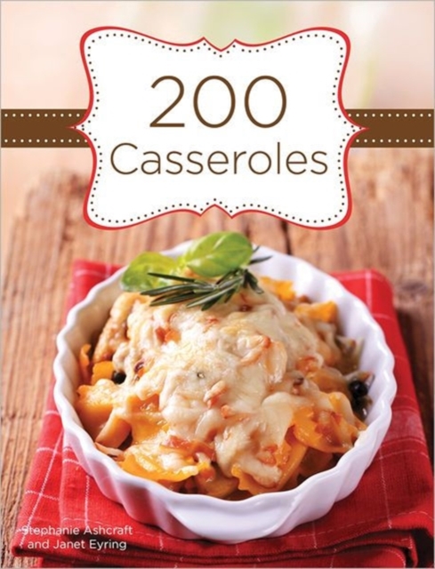 200 Casseroles, Hardback Book