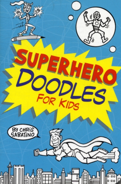 Superhero Doodles for Kids, Paperback / softback Book