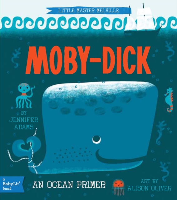 Moby Dick : An Ocean Primer, Board book Book