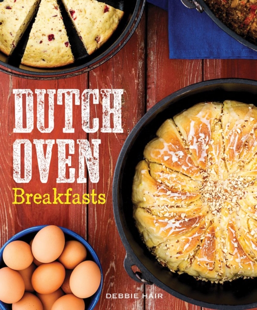 Dutch Oven Breakfasts, Hardback Book
