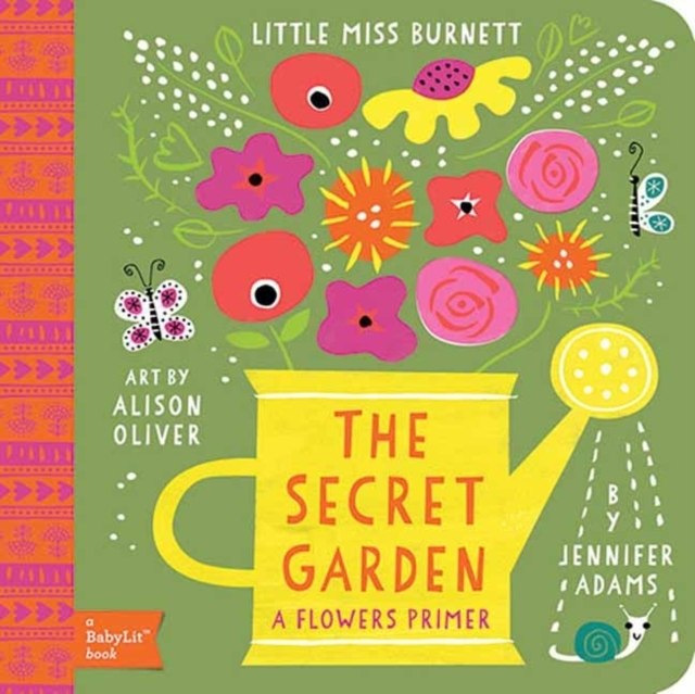 Little Miss Burnett The Secret Garden: A BabyLit Flowers Primer, Board book Book