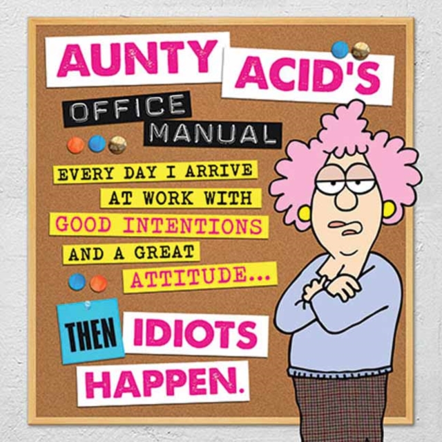 Aunty Acid's Office Manual, Hardback Book