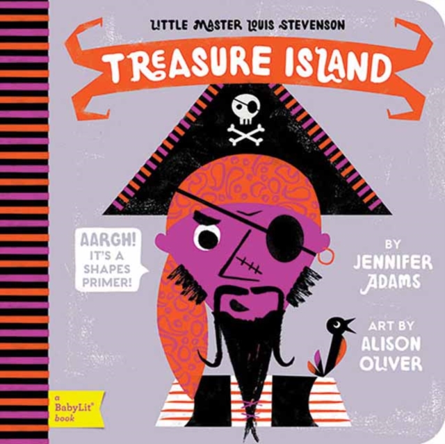 Little Master Louis Stevenson Treasure Island: A BabyLit Shapes Primer, Board book Book