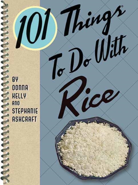 101 Things to Do with Rice, Spiral bound Book