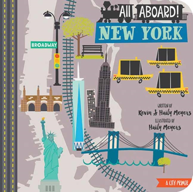 All Aboard! New York: A City Primer, Board book Book
