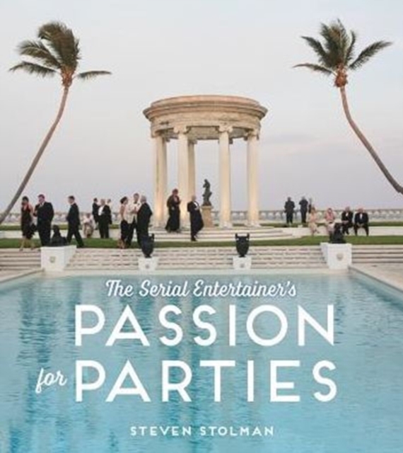 Serial Entertainer's Passion for Parties, Hardback Book