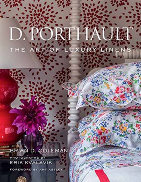 D. Porthault : The Art of Luxury Linens, Hardback Book