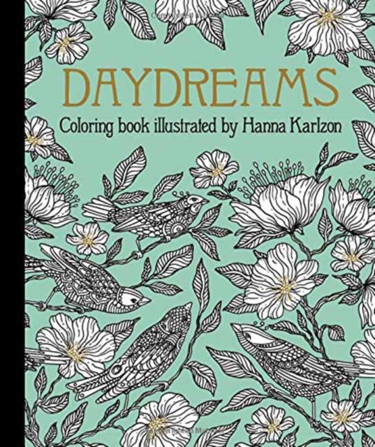 Daydreams Coloring Book : Originally Published in Sweden as "Dagdrommar", Hardback Book