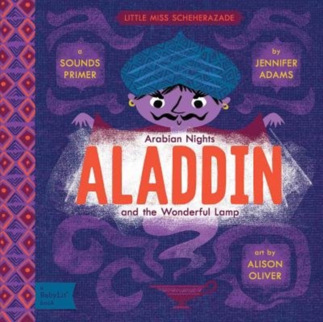 Aladdin and the Wonderful Lamp : A BabyLit® Sounds Primer, Board book Book