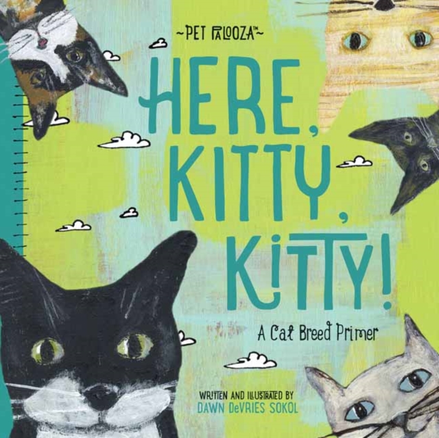 Here Kitty, Kitty! A Cat Breed Primer, Board book Book