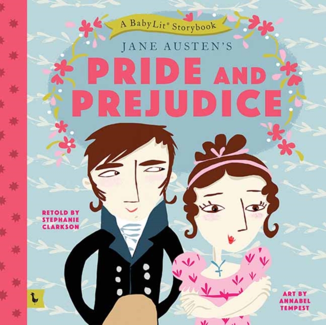 Pride and Prejudice: A BabyLit® Storybook : A BabyLit® Storybook, Hardback Book