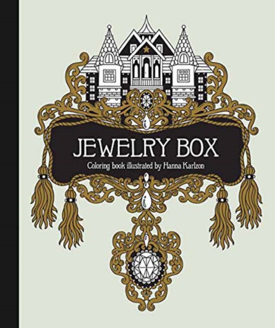 The Jewelry Box Coloring Book : Published in Sweden as Smyckeskrinet, Hardback Book