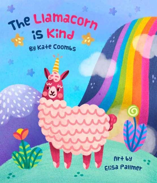 The Llamacorn Is Kind, Hardback Book