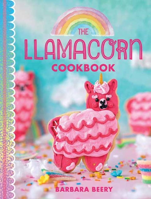 The Llamacorn Land Cookbook, Hardback Book