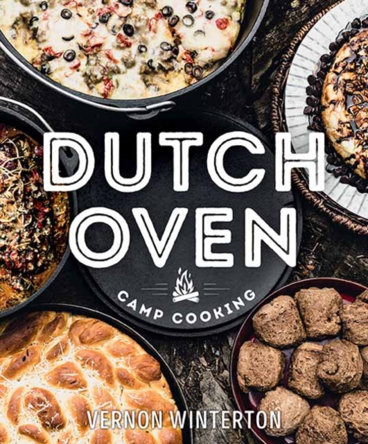 Dutch Oven Camp Cooking, Hardback Book