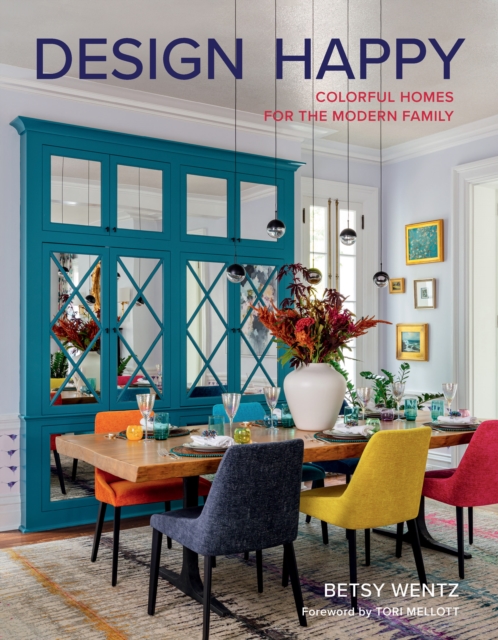 Design Happy : Colorful Homes for the Modern Family, EPUB eBook