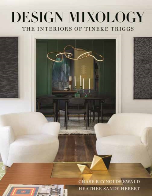 Design Mixology : The Interiors of Tineke Triggs, Hardback Book