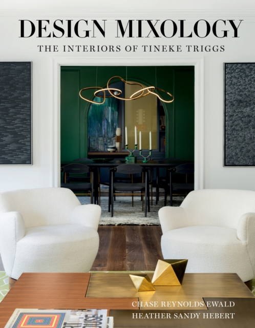 Design Mixology : The Interiors of Tineke Triggs, EPUB eBook