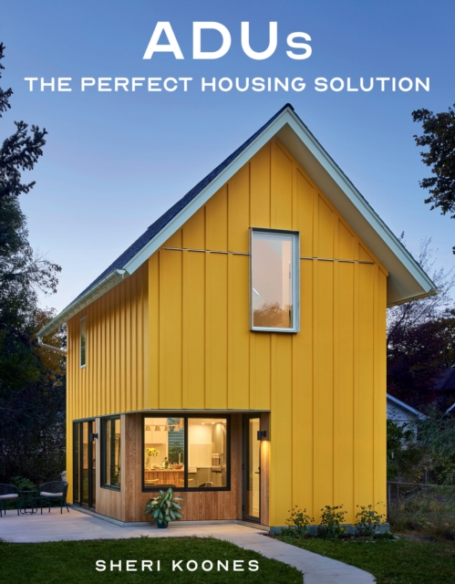 ADUs : The Perfect Housing Solution, EPUB eBook