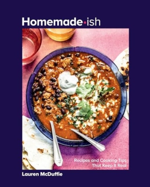 Homemade-ish : Recipes and Cooking Tips that Keep It Real, Hardback Book