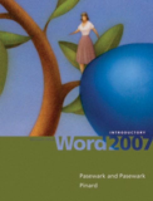 Microsoft Office Word 2007 : Introductory, Spiral bound Book