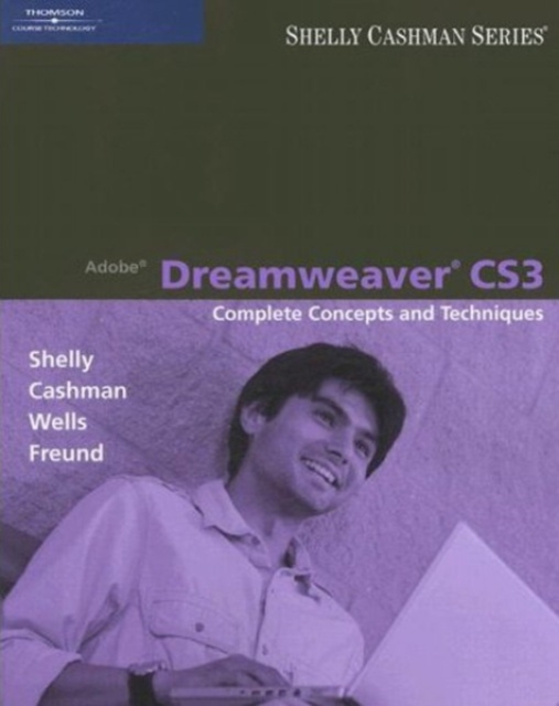 Adobe Dreamweaver CS3 : Complete Concepts and Techniques, Paperback Book