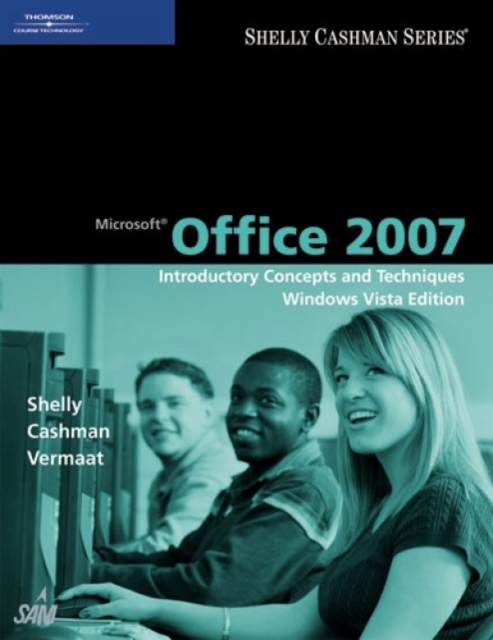 Microsoft Office 2007: Introductory Concepts and Techniques, Windows Vista Edition, Hardback Book