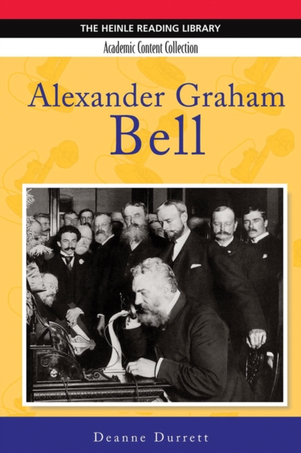 Alexander Graham Bell: Heinle Reading Library, Academic Content Collection : Heinle Reading Library, Paperback / softback Book