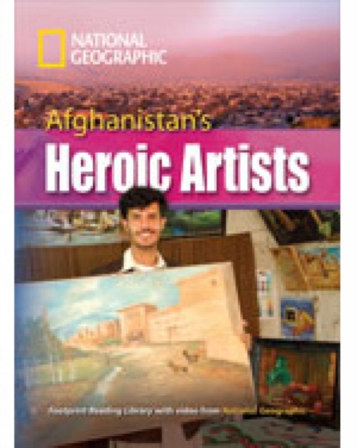 Afghanistan's Heroic Artists : Footprint Reading Library 3000, Paperback / softback Book