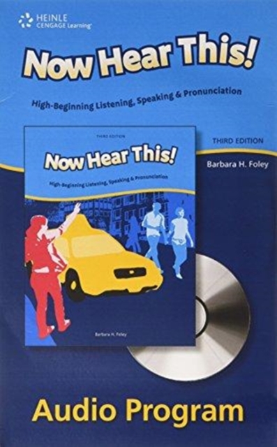 Now Hear This - Audio CDs - High Beginning Listening , Speaking and Pronunciation, Board book Book