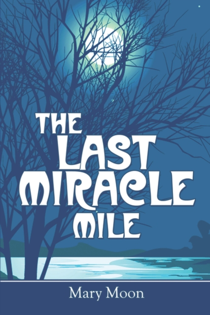 The Last Miracle Mile, Paperback / softback Book