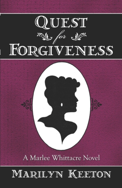 Quest for Forgiveness : A Marlee Whittacre Novel, Paperback Book