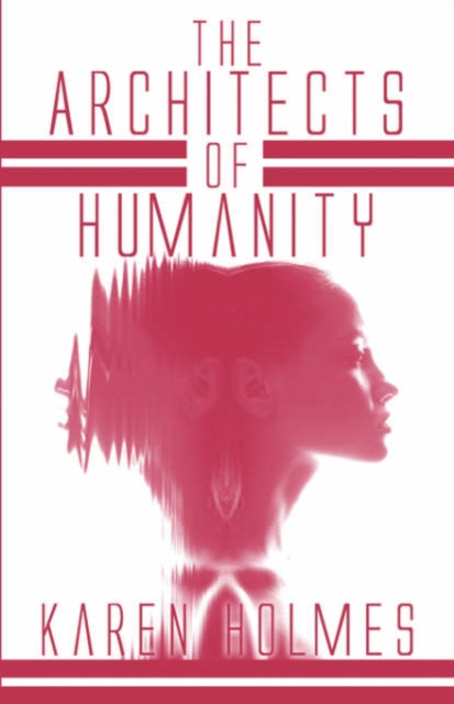 The Architects of Humanity, Paperback / softback Book