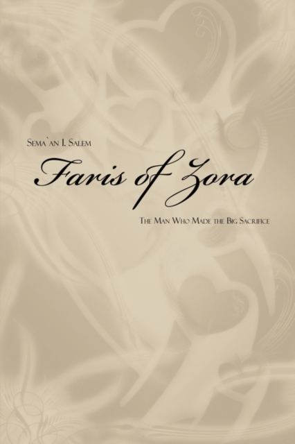 Faris of Zora : The Man Who Made the Big Sacrifice, Paperback / softback Book