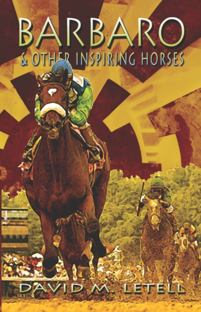 Barbaro and Other Inspiring Horses, Paperback / softback Book