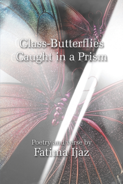 Glass-Butterflies Caught in a Prism, Paperback / softback Book