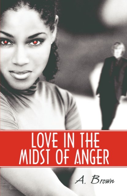 Love in the Midst of Anger, Paperback Book