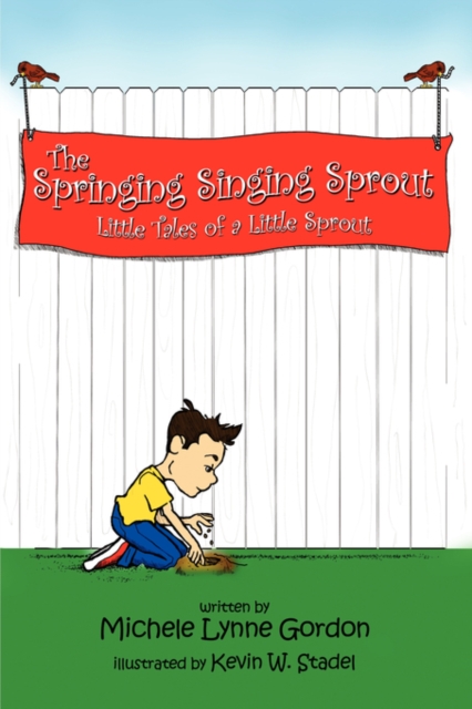 The Springing Singing Sprout : Little Tales of a Little Sprout, Paperback / softback Book