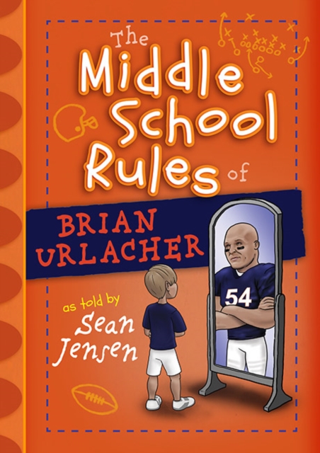 The Middle School Rules of Brian Urlacher, Hardback Book