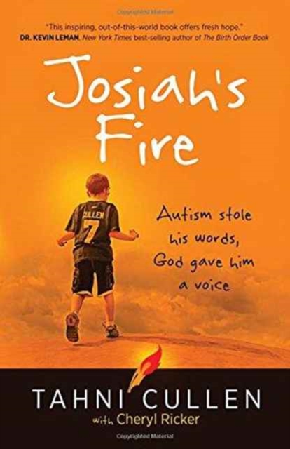 Josiah's Fire : Autism Stole His Words, God Gave Him a Voice, Paperback / softback Book