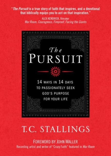 The Pursuit : 14 Ways in 14 Days to Passionately Seek God's Purpose for your Lifee, Paperback / softback Book