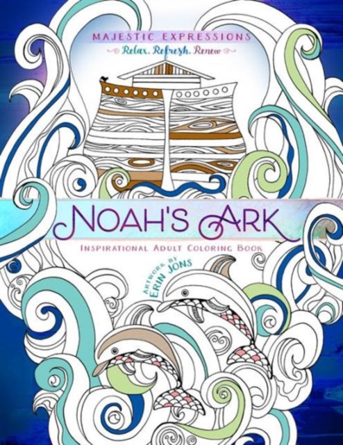 Adult Coloring Book: Majestic Expressions: Noah's Ark, Paperback / softback Book