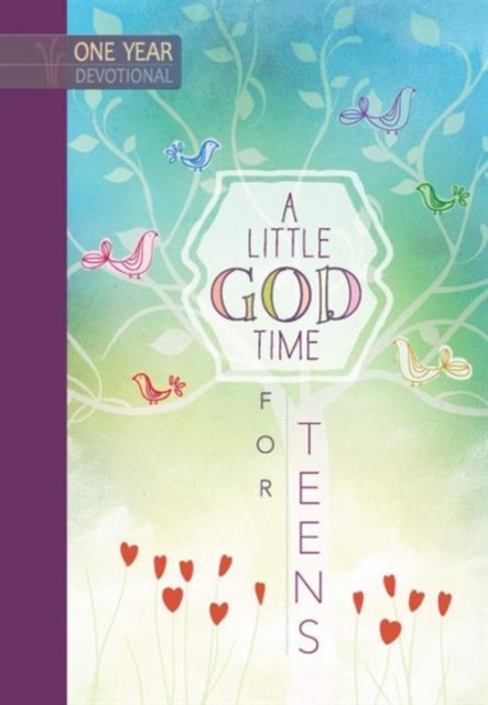 A One Year Devotional: Little God Time for Teens, Hardback Book